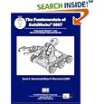 The Fundamentals of SolidWorks 2007 by David C. Planchard and Marie P. Planchard