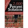 The 2, 000 Percent Solution:Free Your Organization from "Stalled" Thinking to Achieve Exponential Success