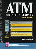 ATM Resource Library (Volumes I, II, III) (Prentice Hall Series in Advanced Communication Technologies)