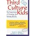 Third Culture Kids: The Experience of Growing Up Among Worlds