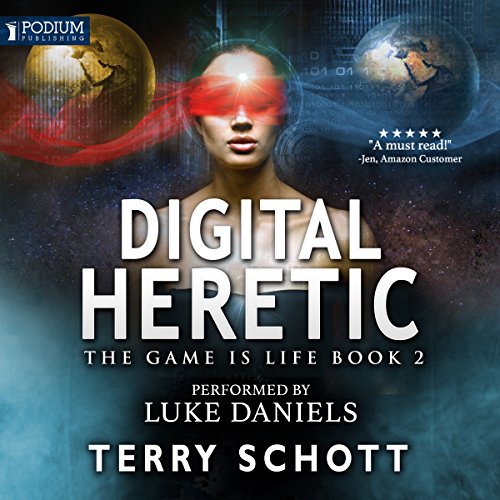 Digital Heretic: The Game Is Life, Book 2