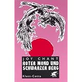 Roter Mond und Schwarzer Bergvon "Joy Chant"