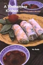 Vietnamese Kitchen: Treasured Family Recipes (Hippocrene Cookbook Library)