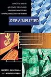  : J2EE Simplified: A Practical Guide to J2EE Project Technologies for Project Managers and Other Non-Developer Team Members