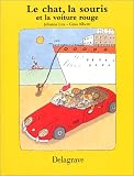 Le Chat, la souris et la voiture rouge