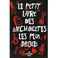 Le Petit Livre des m�chancet�s les plus dr�les