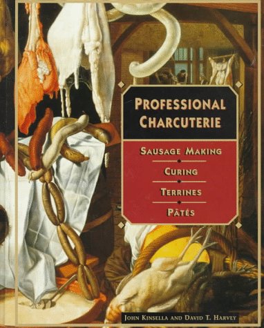 Professional Charcuterie: Sausage Making, Curing, Terrines, and Pâtés by Sausage Making Books