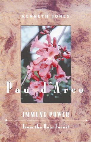Pau d Arco: Immune Power from the Rain Forest