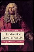 The Mysterious Science of the Law: An Essay on Blackstone's Commentaries