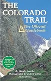 The Colorado Trail: The Official Guidebook Randy Jacobs