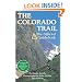 The Colorado Trail: The Official Guidebook