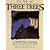 The Tale of Three Trees