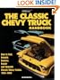 The Classic Chevy Truck Handbook HP 1534: How to Rod, Rebuild, Restore, Repair and Upgrade Classic Chevy Trucks, 1955-1960