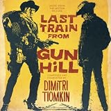 Last Train From Gun Hill Theme - Kirk Douglas