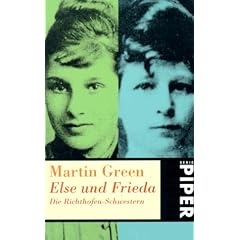 Else und Frieda. Die Richthofen- Schwestern.
