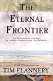 The Eternal Frontier: An Ecological History of North America and Its Peoples