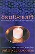 Druidcraft: The Magic of Wicca & Druidry