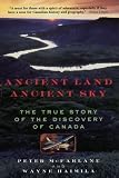 Ancient Land, Ancient Sky (The True Story of the Discovery of Canada)