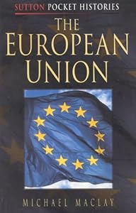 Image of The European Union (Sutton Pocket Histories)