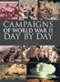 The Campaigns of World War II Day-by-Day