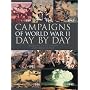 The Campaigns of World War II Day-by-Day
