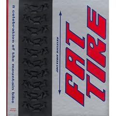 Fat Tire: A Celebration of the Mountain Bike