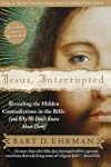 Jesus Interrupted: Revealing the Hidd...