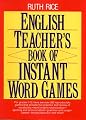 English Teacher's Book of Instant Word Games