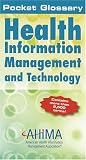 Pocket Glossary of Health Information Management and Technology