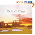 The Art of Golf Design by Michael Miller and Geoff Shackelford