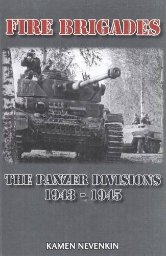 fire brigades the panzer divisions 1943 1945