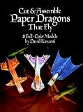 Cut & Assemble Paper Dragons That Fly (Models & Toys)