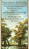 Wanderungen durch die Mark Brandenburg. Grosse Brandenburger Ausgabe: Wanderungen durch die Mark Brandenburg 6: D�rfer und Flecken im Lande Ruppin. ... Geschichten aus der Mark Brandenburg 1: BD 6