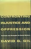 Confronting Injustice and Oppression