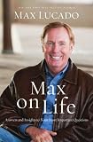 Max on Life (International Edition): Answers and Insights to Your Most Important Questions