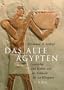 Das Alte �gypten: Geschichte und Kultur von der Fr�hzeit bis zu Kleopatra