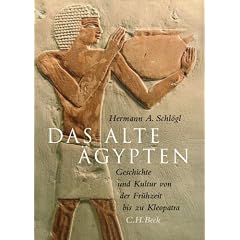 Das Alte �gypten: Geschichte und Kultur von der Fr�hzeit bis zu Kleopatra