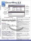 GroupWise 6.5 Quick Reference Guide