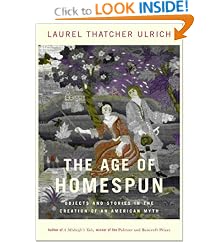 The Age of Homespun: Objects and Stories in the Creation of an American Myth