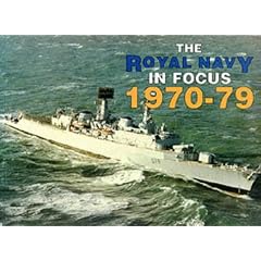 Royal Navy in Focus: 1970-1979