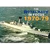 Royal Navy in Focus: 1970-1979