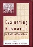 Evaluating Research in Health and Social Care (Published in association with The Open University)