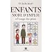Enfants, mode d'emploi : A l'usage des p�res
