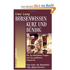 B�rsenwissen kurz und b�ndig: Die 150 h�ufigsten Fragen - und 150 geldwerte Antworten