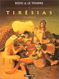 Tir�sias, tome 1 : L'Outrage