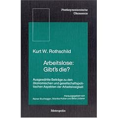 Arbeitslose: Gibts die?: Ausgew�hlte Beitr�ge zu den �konomischen und gesellschaftspolitischen Aspekten der Arbeitslosigkeit