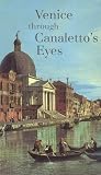 Venice Through Canaletto's Eyes