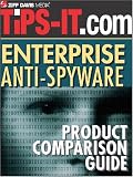 Review TiPS-IT (Ziff Davis Media)  / Enterprise Anti-Spyware Product Comparison Guide