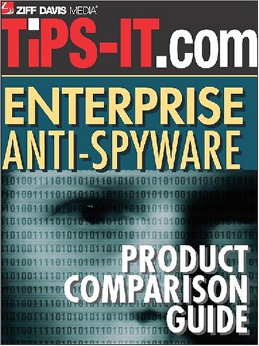 Enterprise Anti-Spyware Product Comparison Guide