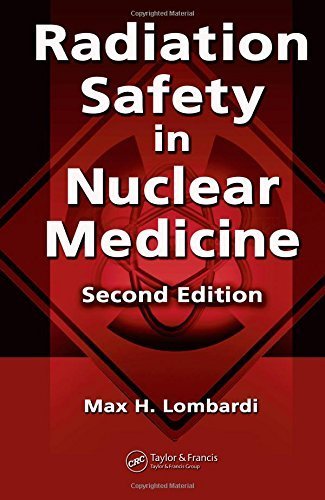 Radiation Safety in Nuclear Medicine, Second Edition Hardcover - October 20, 2006